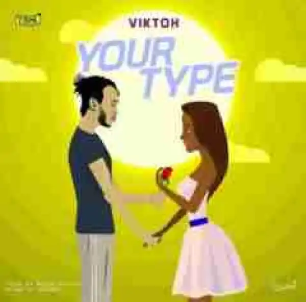 Viktoh - Your Type